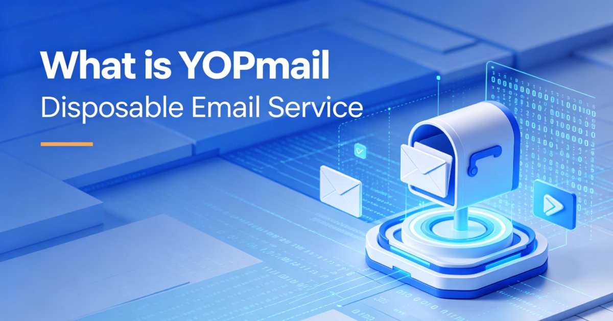 Qu'est-ce que YOPmail ? Revue complète des fonctionnalités, de la sécurité et des alternatives en 2026